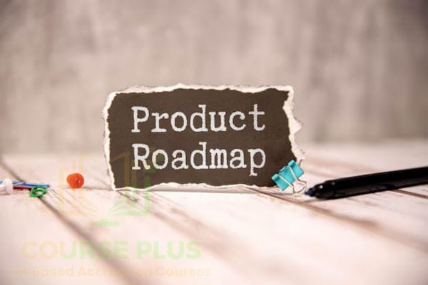 Create a Compelling Product Roadmap