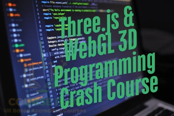 Three.js & WebGL 3D Programming Crash Course