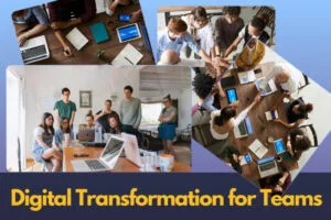Digital Transformation for Teams