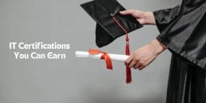 5 Must-Have IT Certifications You Can Earn Through Accredited Online Courses