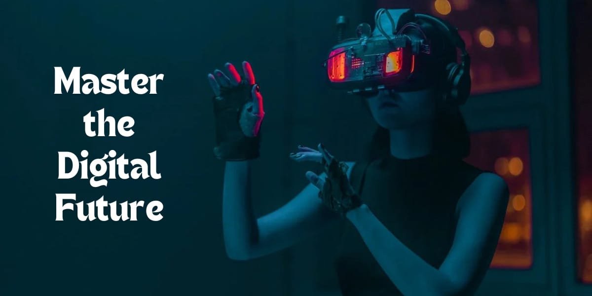 Master the Digital Future