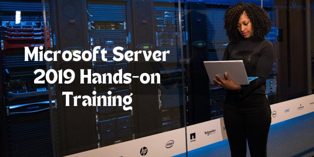 Microsoft Server 2019 Hands-on Training