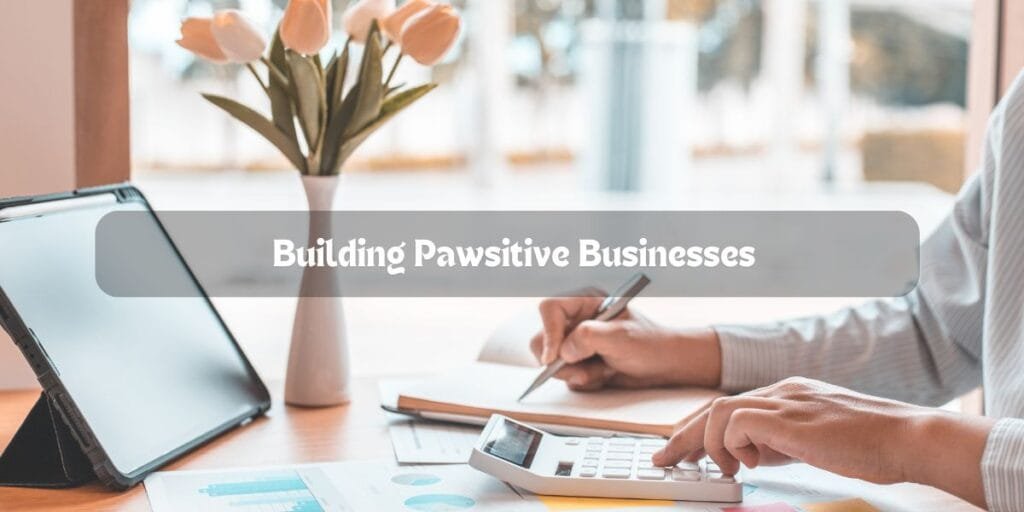 Building Pawsitive Businesses