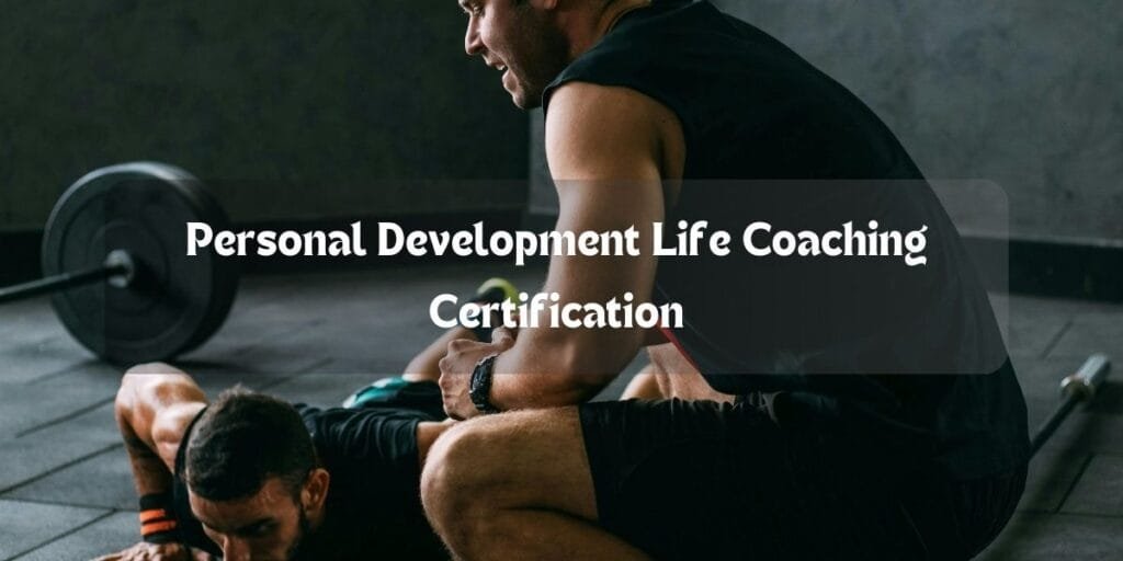 Personal Development Life Coaching Certification
