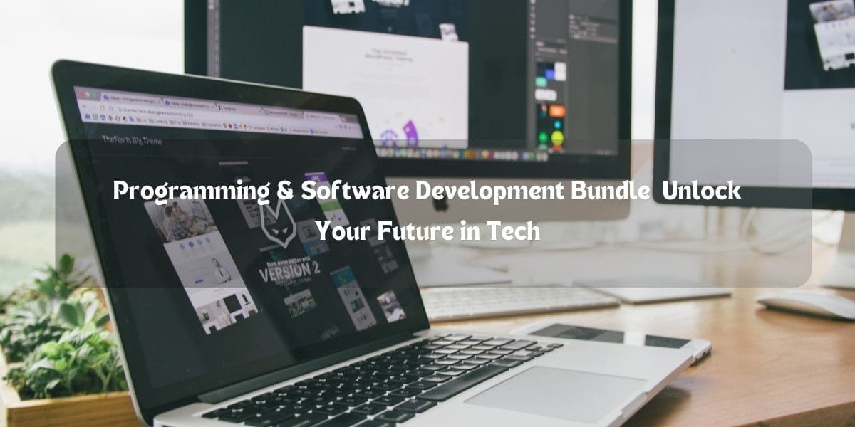 Programming & Software Development Bundle – Unlock Your Future in Tech