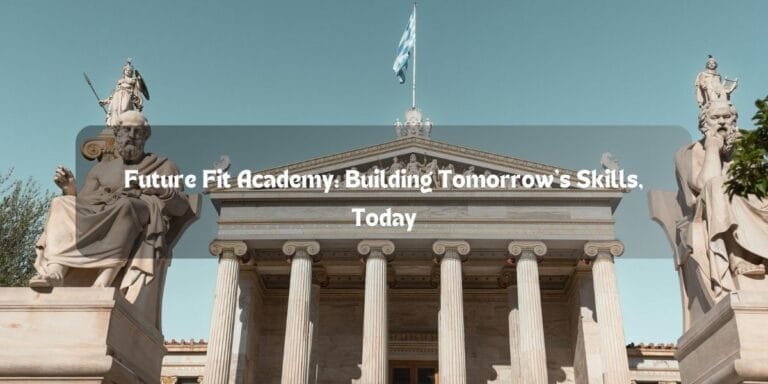FutureFit Academy: Building Tomorrow’s Skills, Today