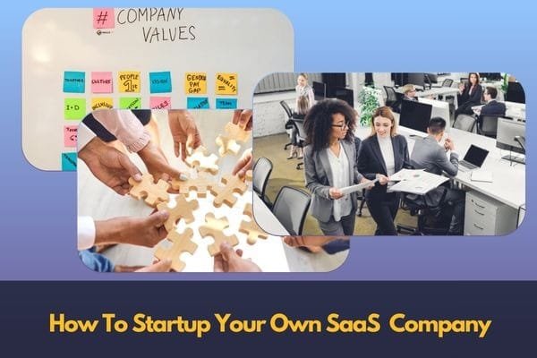 How To Startup Your Own SaaS (Software As a Service) Company