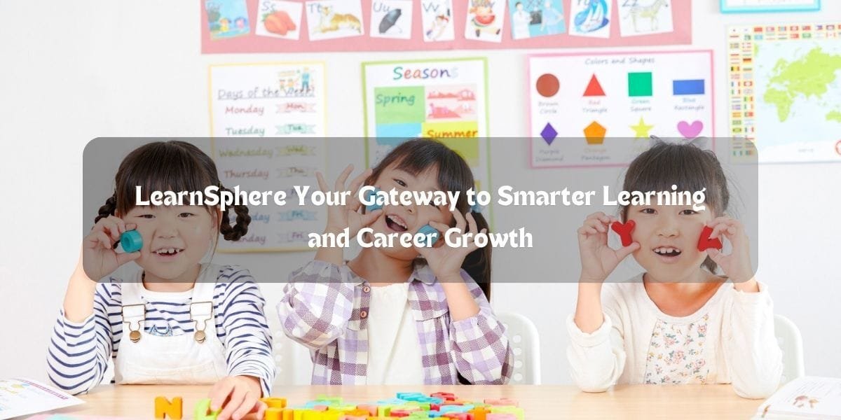 LearnSphere: Your Gateway to Smarter Learning and Career Growth