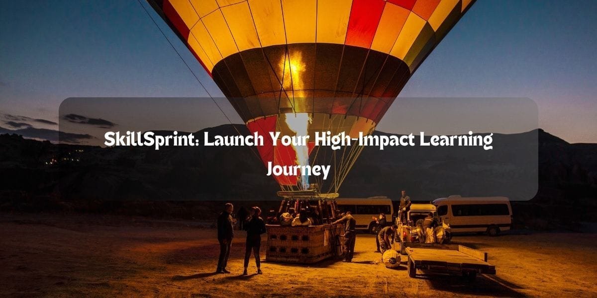 SkillSprint: Launch Your High-Impact Learning Journey